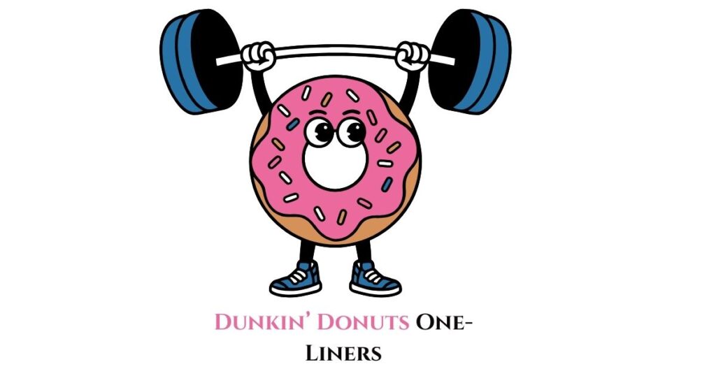 Rise and Shine with Laughter Dunkin’ Donuts One-Liners