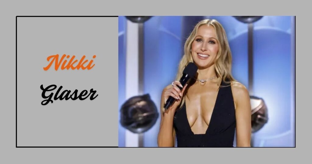 Who is Nikki Glaser
