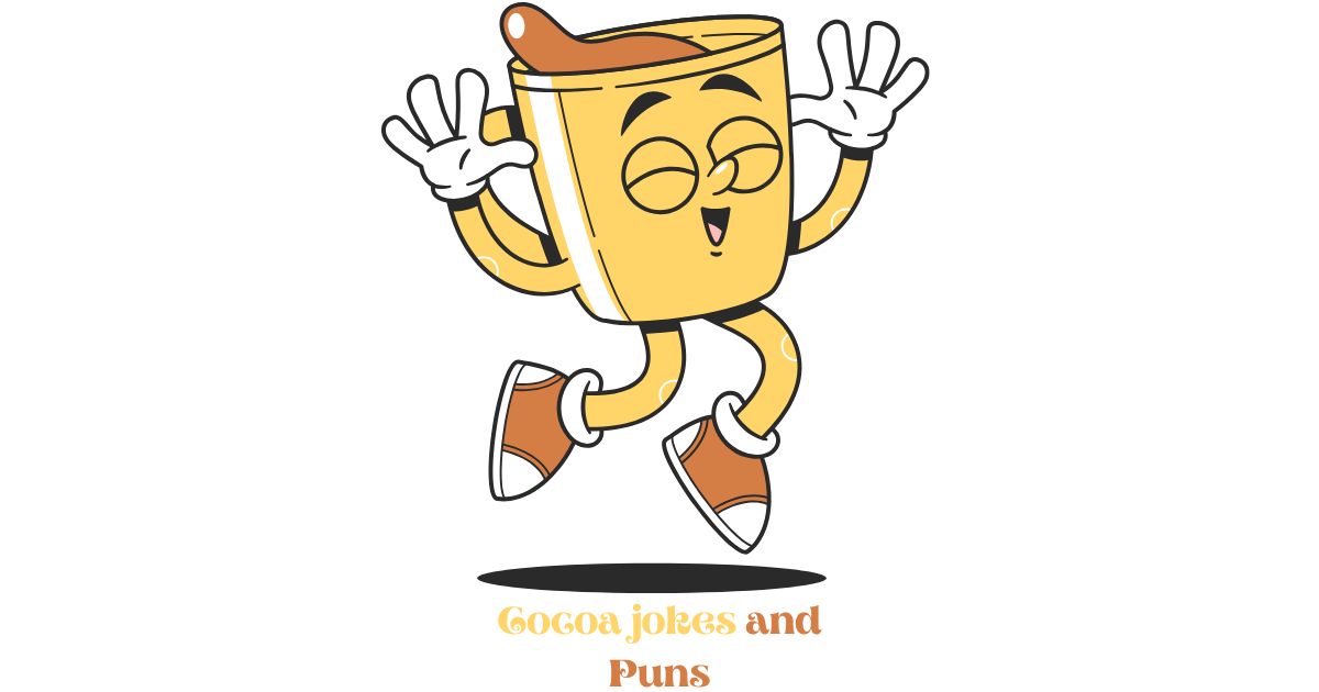155+ Best Cocoa jokes and Puns So Good They'll Warm Your Soul 
