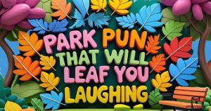 Park Puns That Will Leaf You Laughing