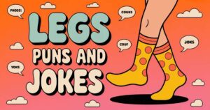 Leg Puns and Jokes