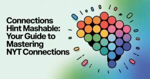 Connections Hint Mashable: Your Guide to Mastering NYT Connections