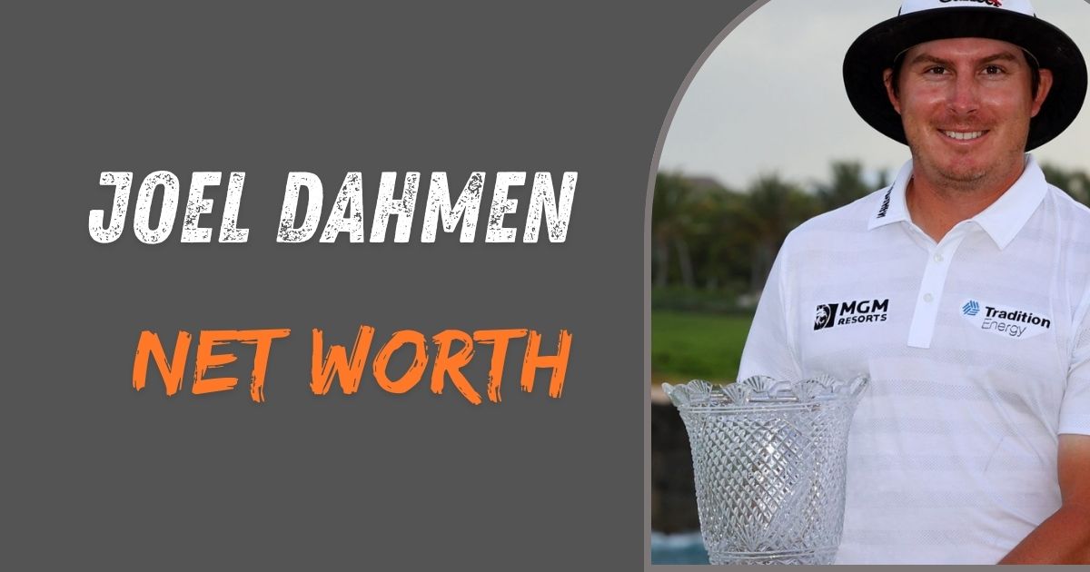 Joel Dahmen Net Worth