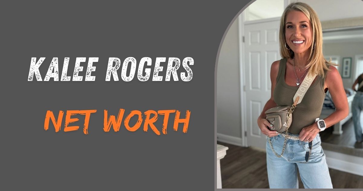 Kalee Rogers Net Worth