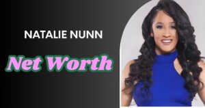 Natalie Nunn Net Worth